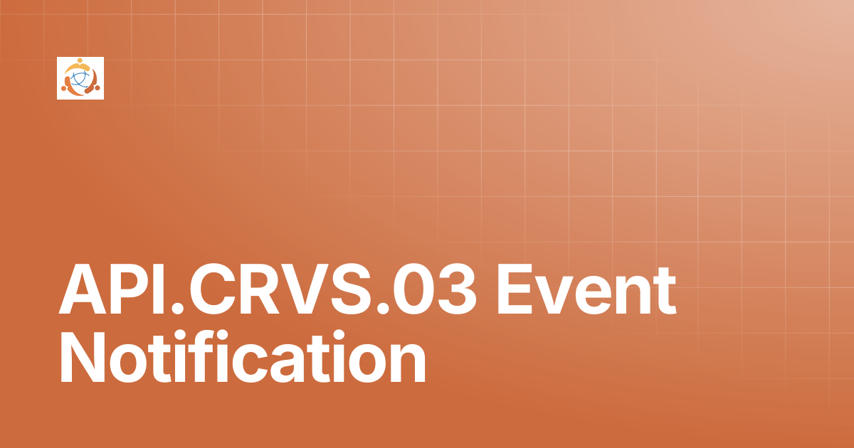 API.CRVS.03 Event Notification | CRVS v1.0.0 | DCI Standards