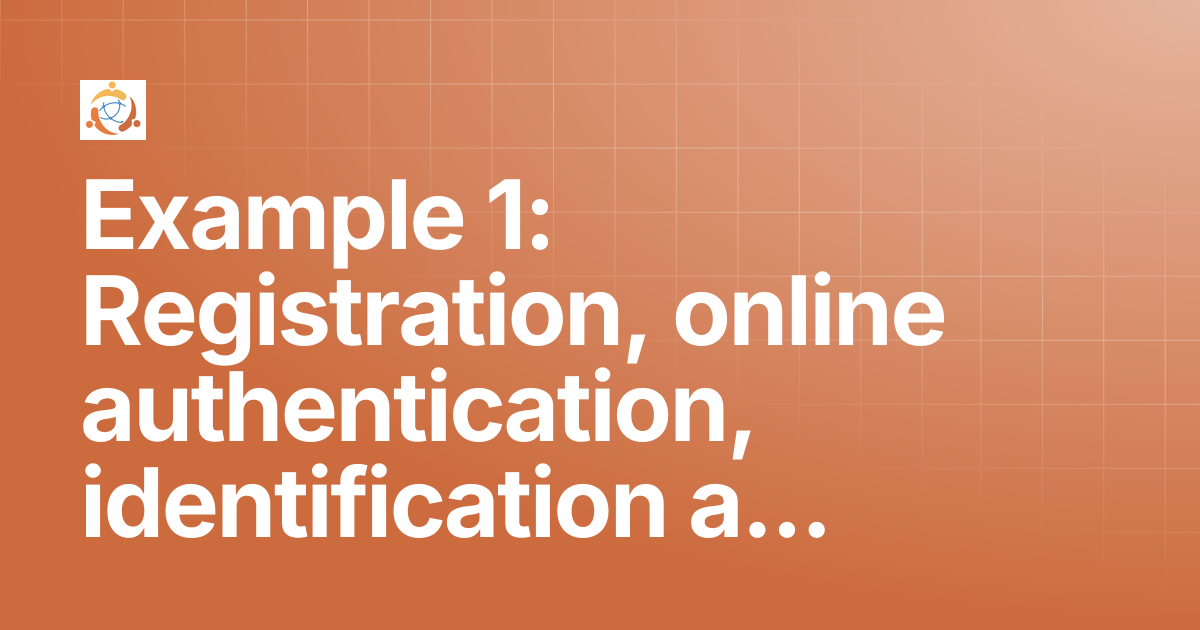 Example 1: Registration, online authentication, identification and De ...